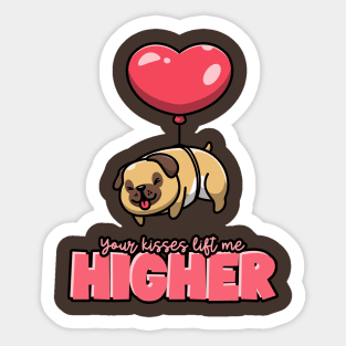 Your Kisses Lift Me Higher Sticker